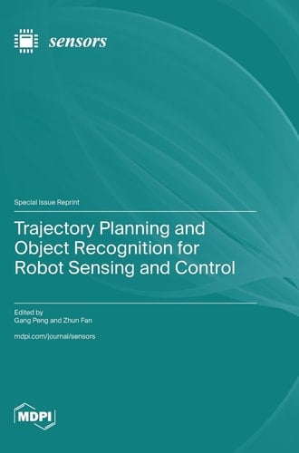 Trajectory Planning and Object Recognition for Robot Sensing and Control