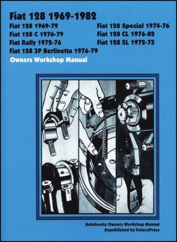 Fiat 128 1969-1982 Owners Workshop Manual