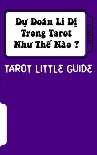 Tarot Little Guide: Divorce Du Doan Ly Di Trong Tarot Nhu the Nao ?