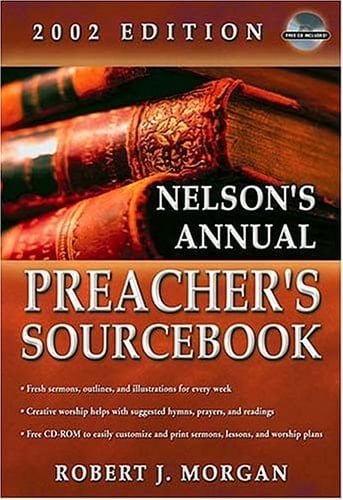 Nelson's Annual Preacher's Sourcebook, 2002