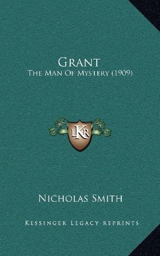 Grant: The Man Of Mystery (1909)