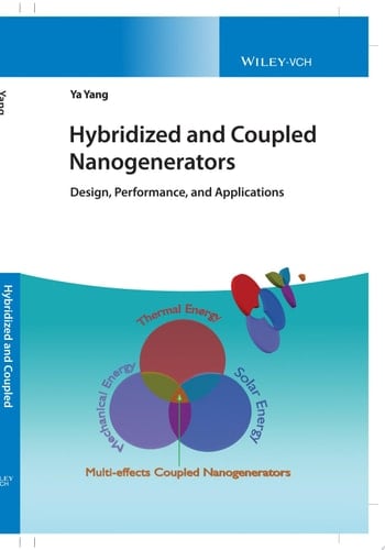 Hybridized and Coupled Nanogenerators Design, Performance, and Applications
