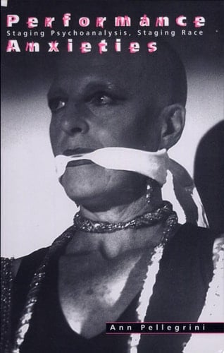 Performance Anxieties Staging Psychoanalysis, Staging Race