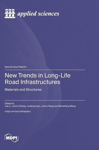 New Trends in Long-Life Road Infrastructures Materials and Structures