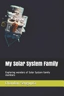 My Solar System Family Exploring Wonders of Solar System Family Members