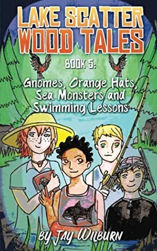 Lake Scatter Wood Tales—Book 5