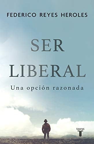Ser liberal una opción razonada
