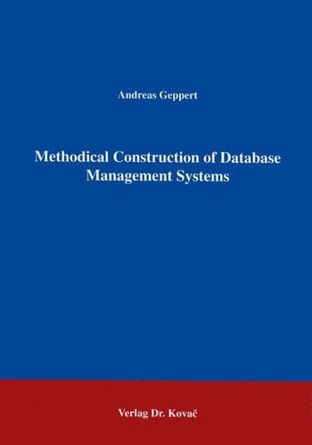 Methodical Construction of Database Management Systems