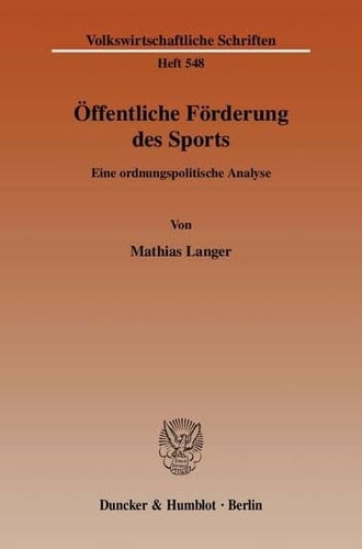 Offentliche Forderung Des Sports: Eine Ordnungspolitische Analyse (German Edition)