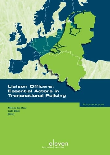 Liaison Officers: Essential Actors in Transnational Policing