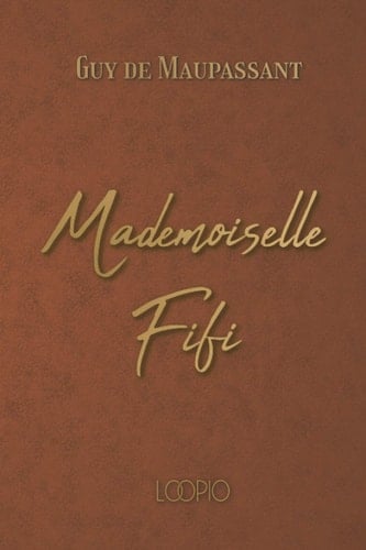 Mademoiselle Fifi: Édition en gros caractères (French Edition)