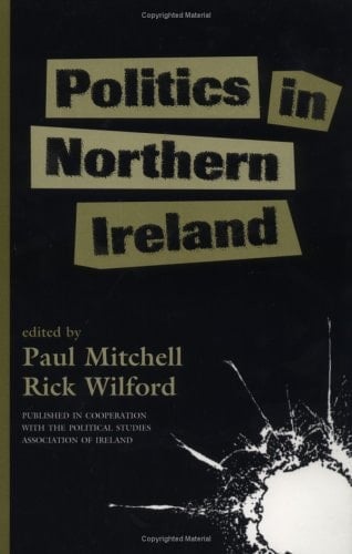 Politics In Northern Ireland (Studies in Irish Politics)