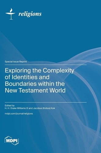 Exploring the Complexity of Identities and Boundaries Within the New Testament World