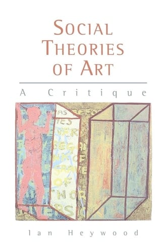 Social Theories of Art A Critique