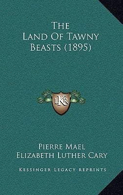 The Land Of Tawny Beasts (1895)