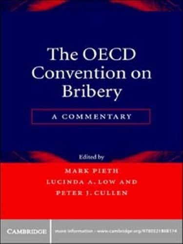 The OECD Convention on Bribery: A Commentary