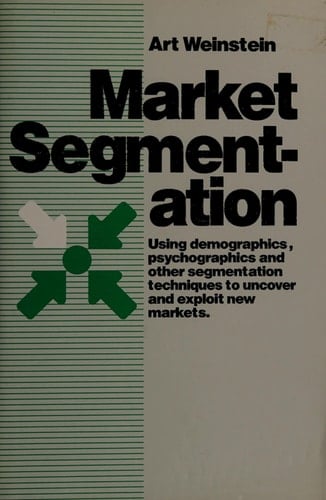 Market segmentation: Using demographics, psychographics, and other segmentation techniques to uncover and exploit new markets
