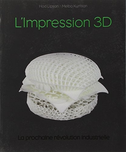 L'impression 3D la prochaine révolution industrielle