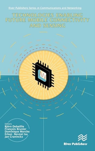 Technologies Enabling Future Mobile Connectivity and Sensing