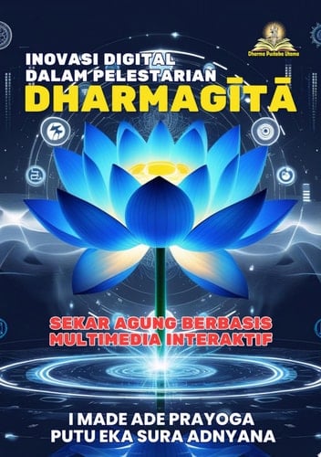 Inovasi Digital dalam Pelestarian Dharmagītā Sekar Agung Berbasis Multimedia Interaktif