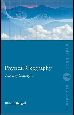 Physical geography: the key concepts