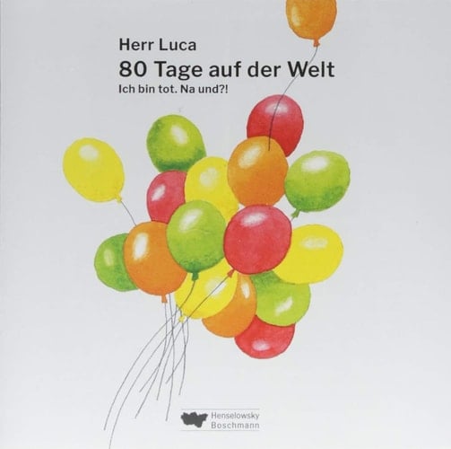 80 Tage auf der Welt (Hörbuch) Ich bin tot. Na und?!