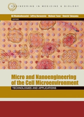 Micro and Nanoengineering of the Cell Microenvironment Technologies and Applications