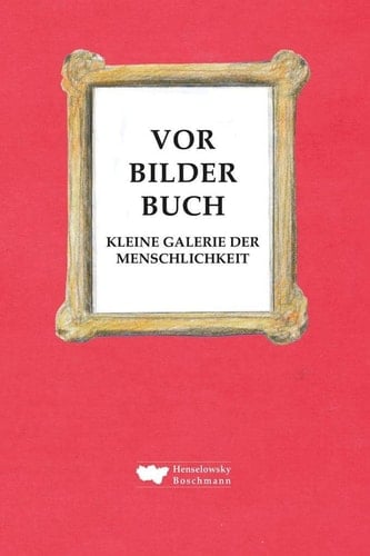 Vorbilderbuch kleine Galerie der Menschlichkeit