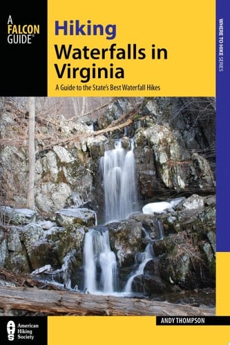 Hiking Waterfalls in Virginia A Guide to the State's Best Waterfall Hikes