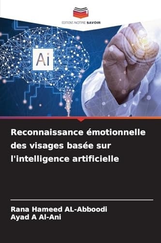 Reconnaissance émotionnelle des visages basée sur l'intelligence artificielle (French Edition)