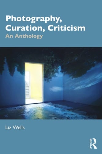 Photography, Curation, Criticism An Anthology