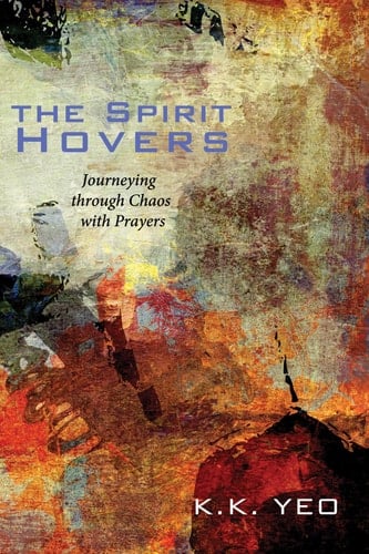 The Spirit Hovers Journeying through Chaos with Prayers