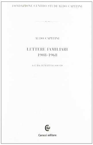 Lettere familiari, 1908-1968