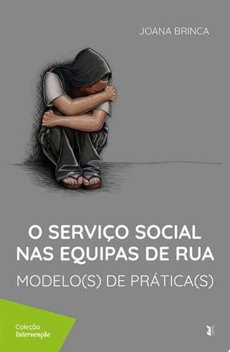 O Serviço Social nas Equipas de Rua: Modelo(s) de Prática(s)