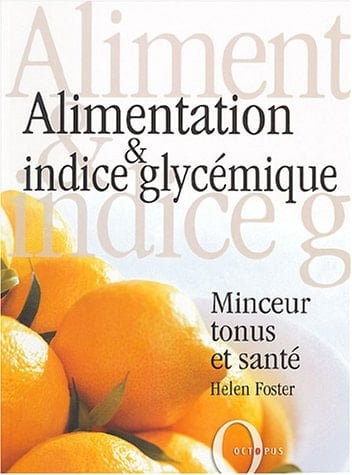 Alimentation et indice glycémique Minceur tonus et santé