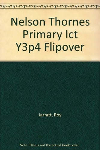 Nelson Thornes Primary ICT. Year 3-P4