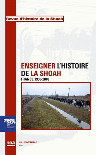 Enseigner l'histoire de la Shoah France 1950-2010