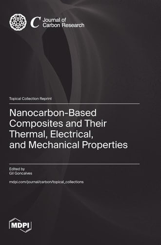 Nanocarbon-Based Composites and Their Thermal, Electrical, and Mechanical Properties