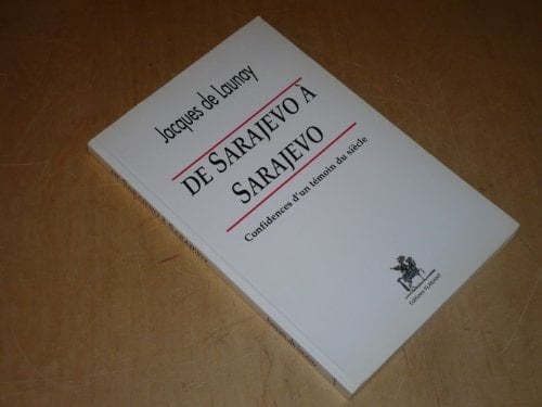 De Sarajevo à Sarajevo 1914-1994