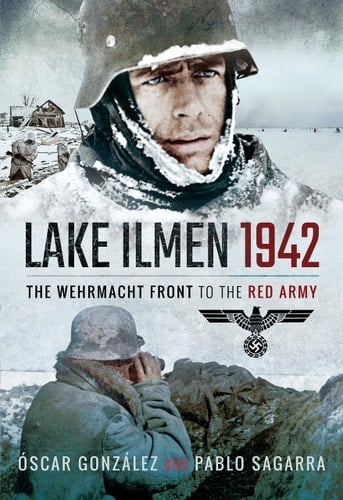 Lake Ilmen, 1942 The Wehrmacht Front to the Red Army