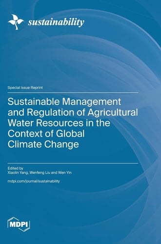 Sustainable Management and Regulation of Agricultural Water Resources in the Context of Global Climate Change