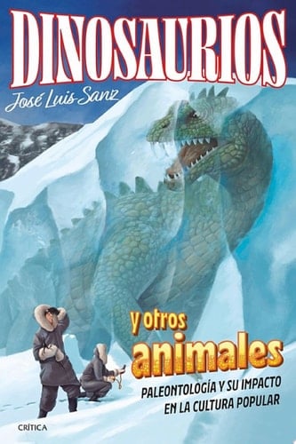 Dinosaurios y otros animales Paleontología y su impacto en la cultura popular