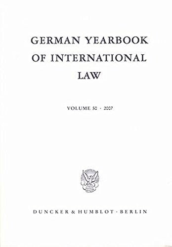 German Yearbook of International Law / Jahrbuch Für Internationales Recht Vol. 50 (2007).