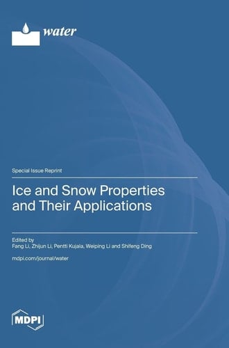 Ice and Snow Properties and Their Applications