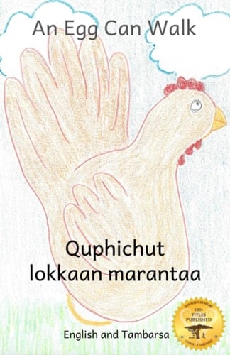 An Egg Can Walk The Wisdom of Patience and Chickens in Tambarsa and English