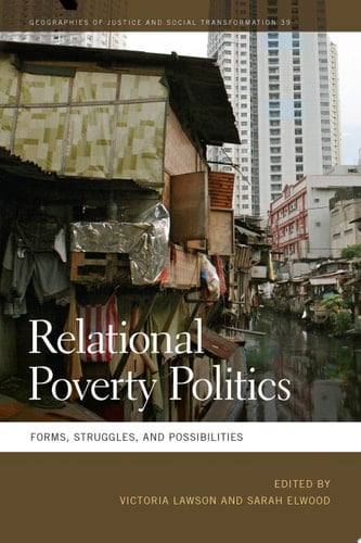 Relational Poverty Politics Forms, Struggles, and Possibilities