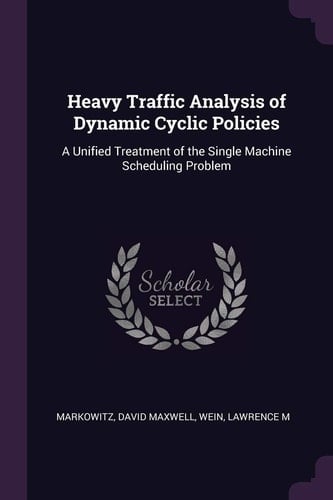 Heavy Traffic Analysis of Dynamic Cyclic Policies A Unified Treatment of the Single Machine Scheduling Problem