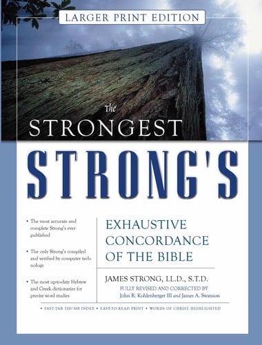 Strongest Strong's Exhaustive Concordance of the Bible Larger Print Edition Super Saver