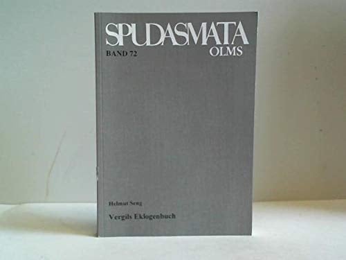 Vergils Eklogenbuch: Aufbau, Chronologie und Zahlenverhältnisse (Spudasmata) (German Edition)
