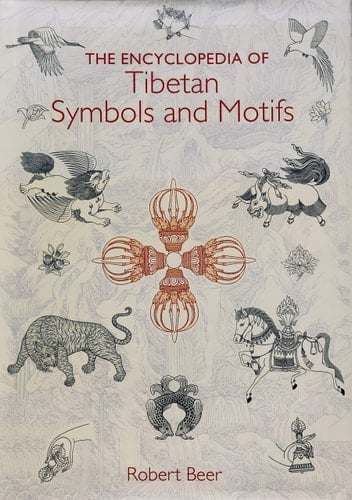 The Encyclopedia of Tibetan Symbols and MotifsÊÊ [ENCY OF TIBETAN SYMBOLS & MOTI] [Hardcover]